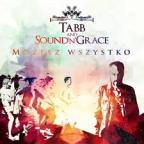 Tabb & Sound'N'Grace - Możesz wszystko