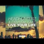 Headhunterz & Crystal Lake - Live Your Life (Original Mix)