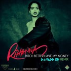 Rihanna - Bitch Better Have My Money