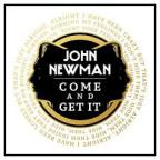 John Newman - Come And Get It