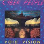 Cyber People - Void Vision