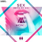 Mon DJ - Sex (With My Ex)