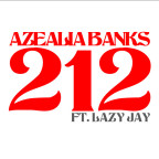 Azealia Banks feat. Lazy Jay - 212