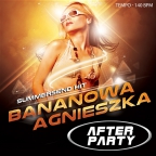 After Party - Bananowa Agnieszka