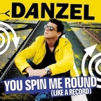 Danzel - You Spin Me Round