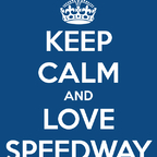 keep-calm-and-love-speedway-5