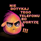 Nie dotykaj tego telefonu bo ugryzę !!!