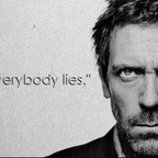 Dr House-"Everybody lies"