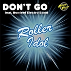 Roller Idol Feat. Bonfeel Electro Band - Don't Go