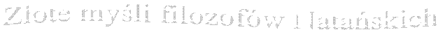 Z�ote my�li filozof�w Nata�skich