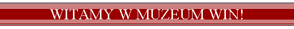 WITAMY W MUZEUM WIN!
