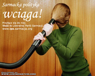 LPS: Sarmacka polityka wciąga!