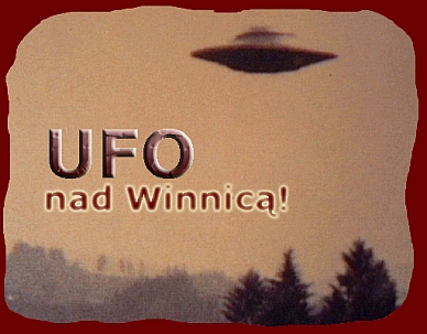 [ufo] [nad] [winnicą] [ot?]